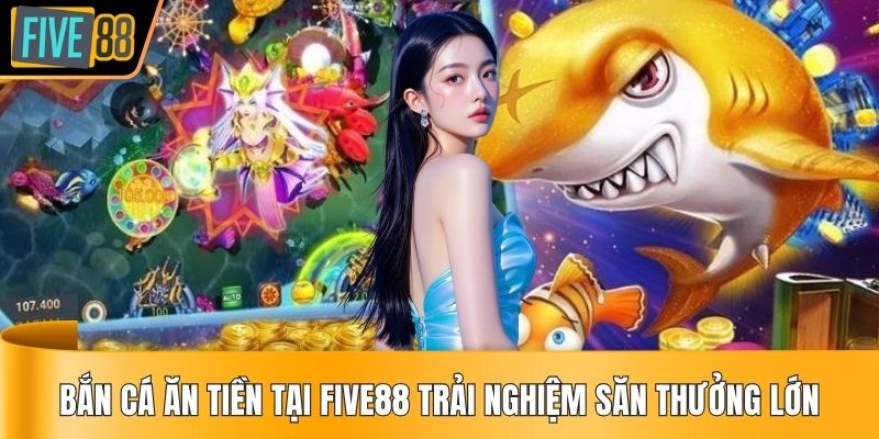 bắn cá ăn tiền