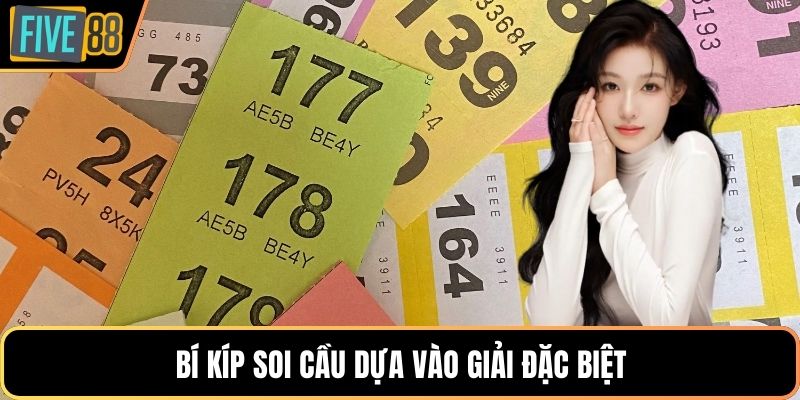 Bí kíp soi cầu dựa vào giải đặc biệt