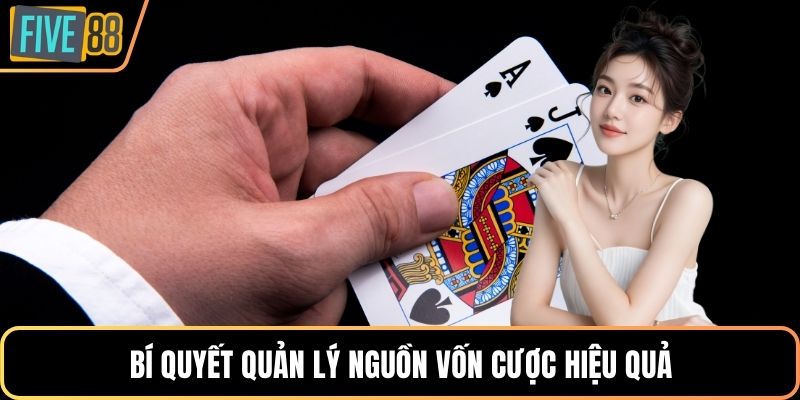Bí quyết quản lý nguồn vốn cược hiệu quả